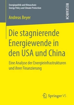 Abbildung von Beyer | Die stagnierende Energiewende in den USA und China | 1. Auflage | 2018 | beck-shop.de