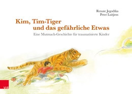 Abbildung von Jegodtka / Luitjens | Kim, Tim-Tiger und das gefährliche Etwas | 1. Auflage | 2018 | beck-shop.de