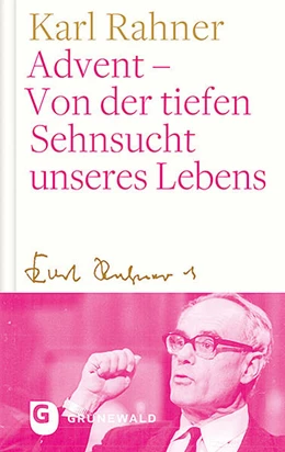 Abbildung von Rahner / Batlogg | Advent - Von der tiefen Sehnsucht unseres Lebens | 1. Auflage | 2018 | beck-shop.de