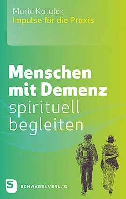 Abbildung von Kotulek | Menschen mit Demenz spirituell begleiten | 1. Auflage | 2018 | beck-shop.de