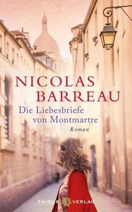 Abbildung von Barreau | Die Liebesbriefe von Montmartre | 1. Auflage | 2018 | beck-shop.de