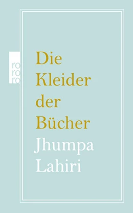 Abbildung von Lahiri | Die Kleider der Bücher | 1. Auflage | 2018 | beck-shop.de