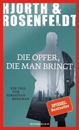 Abbildung von Hjorth / Rosenfeldt | Die Opfer, die man bringt | 1. Auflage | 2018 | beck-shop.de