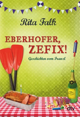 Abbildung von Falk | Eberhofer, Zefix! | 1. Auflage | 2018 | beck-shop.de