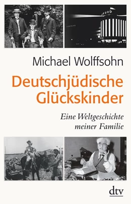 Abbildung von Wolffsohn | Deutschjüdische Glückskinder | 1. Auflage | 2018 | beck-shop.de