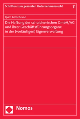 Abbildung von Grotebrune | Die Haftung der schuldnerischen GmbH/AG und ihrer Geschäftsführungsorgane in der (vorläufigen) Eigenverwaltung | 1. Auflage | 2018 | beck-shop.de