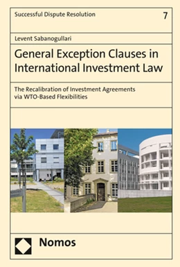 Abbildung von Sabanogullari | General Exception Clauses in International Investment Law | 1. Auflage | 2018 | beck-shop.de