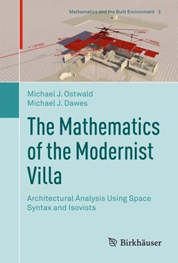 Abbildung von Ostwald / Dawes | The Mathematics of the Modernist Villa | 1. Auflage | 2018 | beck-shop.de