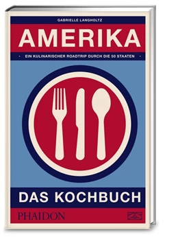 Abbildung von Langholtz | Amerika - das Kochbuch | 1. Auflage | 2018 | beck-shop.de