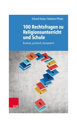 Abbildung von Holze / Pfister | 100 Rechtsfragen zu Religionsunterricht und Schule | 1. Auflage | 2019 | beck-shop.de