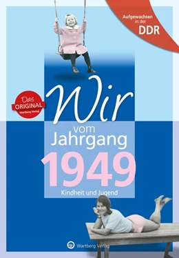 Abbildung von Weber-Hohlfeldt / Hohlfeldt | Aufgewachsen in der DDR - Wir vom Jahrgang 1949 - Kindheit und Jugend | 1. Auflage | 2018 | beck-shop.de