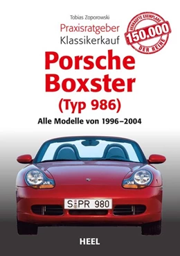 Abbildung von Zoporowski | Praxisratgeber Klassikerkauf Porsche Boxster (Typ 986) | 1. Auflage | 2018 | beck-shop.de