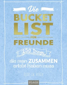 Abbildung von Rijck | Die Bucket List für Freunde | 1. Auflage | 2018 | beck-shop.de