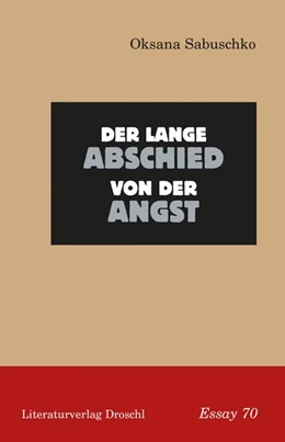 Abbildung von Sabuschko | Der lange Abschied von der Angst | 1. Auflage | 2018 | beck-shop.de