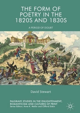 Abbildung von Stewart | The Form of Poetry in the 1820s and 1830s | 1. Auflage | 2018 | beck-shop.de