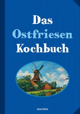 Abbildung von Haar | Das Ostfriesenkochbuch | 1. Auflage | 2018 | beck-shop.de