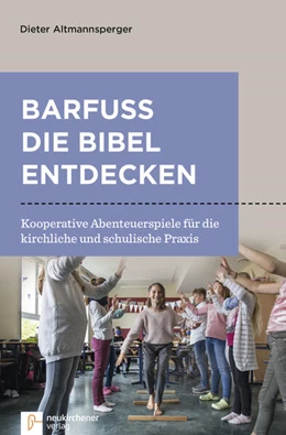 Abbildung von Altmannsperger | Barfuß die Bibel entdecken | 1. Auflage | 2018 | beck-shop.de