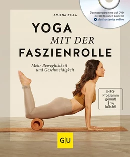 Abbildung von Zylla | Yoga mit der Faszienrolle (mit DVD) | 1. Auflage | 2018 | beck-shop.de