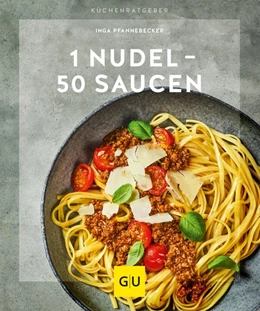 Abbildung von Pfannebecker | 1 Nudel - 50 Saucen | 1. Auflage | 2018 | beck-shop.de