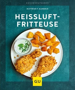 Abbildung von Mangold | Heißluft-Fritteuse | 1. Auflage | 2018 | beck-shop.de