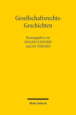 Abbildung von Fleischer / Thiessen | Gesellschaftsrechts-Geschichten | 1. Auflage | 2018 | beck-shop.de