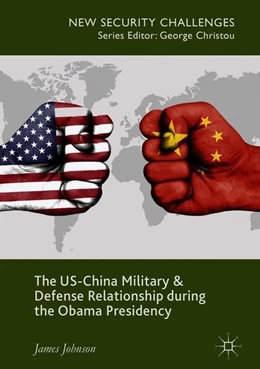 Abbildung von Johnson | The US-China Military and Defense Relationship during the Obama Presidency | 1. Auflage | 2018 | beck-shop.de