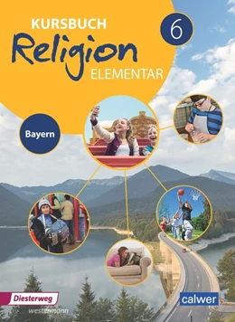 Abbildung von Eilerts / Kübler | Kursbuch Religion Elementar 6 - Ausgabe für Bayern | 1. Auflage | 2018 | beck-shop.de