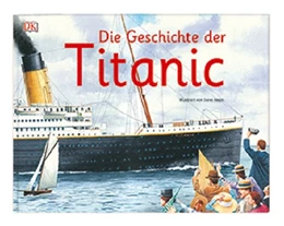 Abbildung von Die Geschichte der Titanic | 1. Auflage | 2018 | beck-shop.de