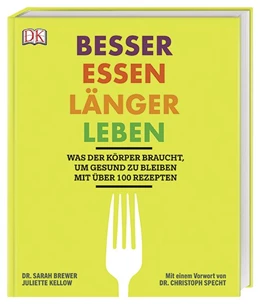 Abbildung von Brewer / Kellow | Besser essen, länger leben | 1. Auflage | 2018 | beck-shop.de