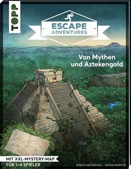 Abbildung von Zimpfer / Frenzel | Escape Adventures - Von Mythen und Aztekengold | 1. Auflage | 2018 | beck-shop.de