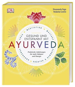 Abbildung von Sivananda Yoga Vedanta Centre | Gesund und entspannt mit Ayurveda | 1. Auflage | 2018 | beck-shop.de