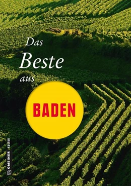 Abbildung von Erle / Graf | Das Beste aus Baden | 1. Auflage | 2018 | beck-shop.de