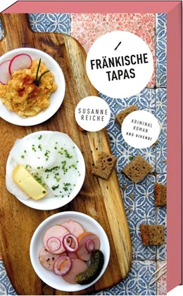 Abbildung von Reiche | Fränkische Tapas | 1. Auflage | 2018 | beck-shop.de