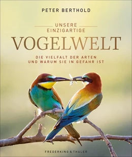 Abbildung von Berthold | Unsere einzigartige Vogelwelt | 1. Auflage | 2018 | beck-shop.de