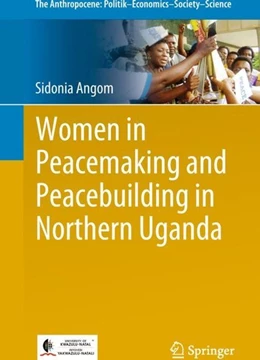 Abbildung von Angom | Women in Peacemaking and Peacebuilding in Northern Uganda | 1. Auflage | 2018 | beck-shop.de