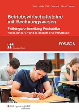 Abbildung von Dörr / Müller | Betriebswirtschaftslehre mit Rechnungswesen. Prüfungsvorbereitung zum Fachabitur an Fach- und Berufsoberschulen in Bayern | 1. Auflage | 2018 | beck-shop.de