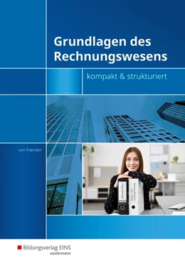 Abbildung von Foerster | Grundlagen des Rechnungswesens - kompakt & strukturiert. Schülerbuch | 1. Auflage | 2017 | beck-shop.de