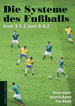 Abbildung von Maric / Rafelt | Die Systeme des Fußballs | 1. Auflage | 2020 | beck-shop.de