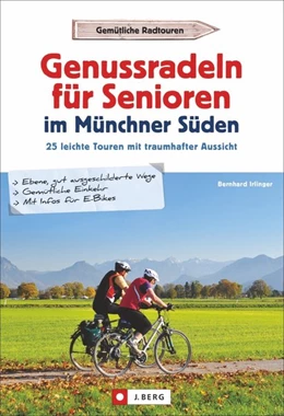 Abbildung von Irlinger | Genussradeln für Senioren Münchner Süden | 1. Auflage | 2018 | beck-shop.de