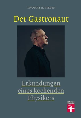 Abbildung von Vilgis | Der Gastronaut | 1. Auflage | 2018 | beck-shop.de