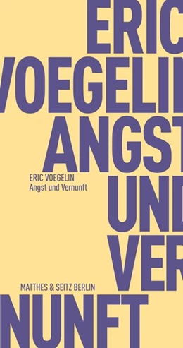 Abbildung von Voegelin / Opitz | Angst und Vernunft | 1. Auflage | 2019 | beck-shop.de