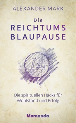 Abbildung von Mark | Die Reichtumsblaupause | 1. Auflage | 2018 | beck-shop.de