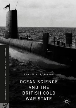 Abbildung von Robinson | Ocean Science and the British Cold War State | 1. Auflage | 2018 | beck-shop.de