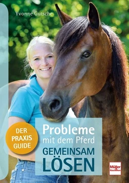 Abbildung von Gutsche | Probleme mit dem Pferd - gemeinsam lösen | 1. Auflage | 2018 | beck-shop.de