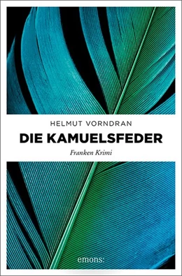 Abbildung von Vorndran | Die Kamuelsfeder | 1. Auflage | 2018 | beck-shop.de