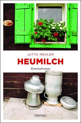 Abbildung von Mehler | Heumilch | 1. Auflage | 2018 | beck-shop.de