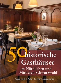 Abbildung von Ebel / Gürtler | 50 historische Gasthäuser im Nördlichen und Mittleren Schwarzwald | 1. Auflage | 2018 | beck-shop.de