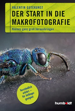 Abbildung von Gutekunst | Der Start in die Makrofotografie | 1. Auflage | 2018 | beck-shop.de