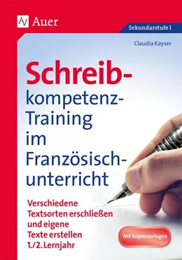 Abbildung von Kayser | Schreibkompetenz-Training im Französischunterricht | 1. Auflage | 2018 | beck-shop.de