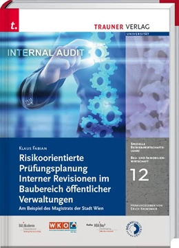 Abbildung von Fabian | Risikoorientierte Prüfungsplanung Interner Revisionen im Baubereich öffentlicher Verwaltungen, Bau- und Immobilienwirtschaft Band 12 | 1. Auflage | 2018 | beck-shop.de